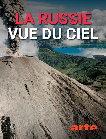 Arte La Russie Vue Du Ciel La Russie vue du ciel en Streaming sur Arte - Molotov.tv