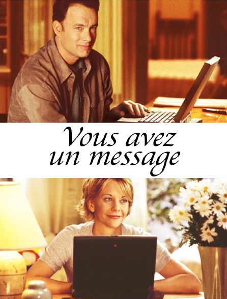 Vous Avez Un Message Film Vous avez un message en Streaming - Molotov.tv