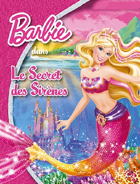 Barbie Sirene Film 2 Barbie et le secret des sirènes 2 en Streaming - Molotov.tv