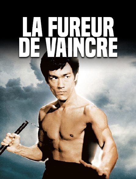 La Fureur De Vaincre Streaming