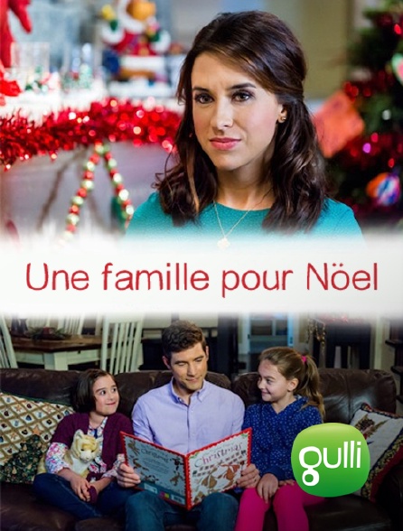 Une Famille Pour Noël Streaming Une famille pour Noël en Streaming sur Gulli - Molotov.tv