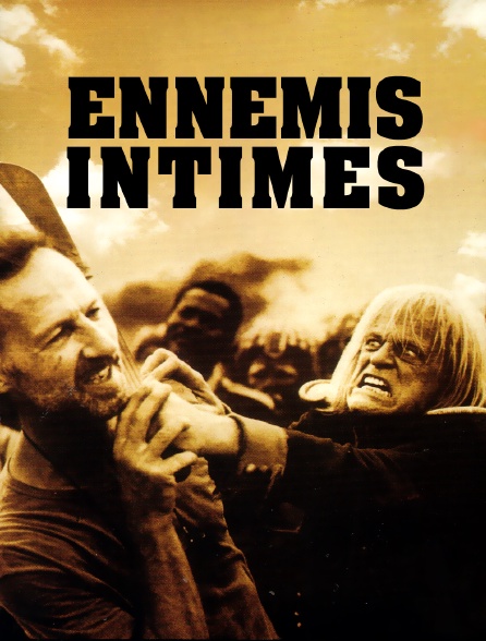 L Ennemi Intime Streaming Ennemis intimes en Streaming - Molotov.tv