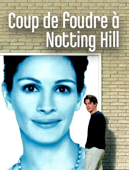 Coup De Foudre à Nothing Hill Streaming Coup de foudre à Notting Hill en Streaming - Molotov.tv
