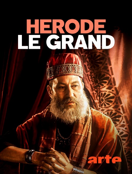 HÉRODE LE GRAND Nouveau Salomon ou tyran sanguinaire