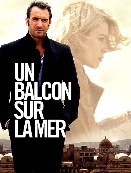 Un Balcon Sur La Mer Distribution Un balcon sur la mer en Streaming - Molotov.tv