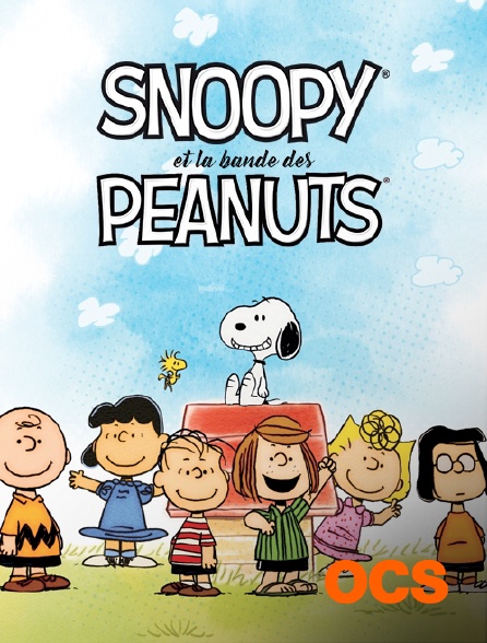 Snoopy  et  la bande des Peanuts  en Streaming sur OCS   Snoopy  et  la bande des Peanuts  en Streaming sur OCS