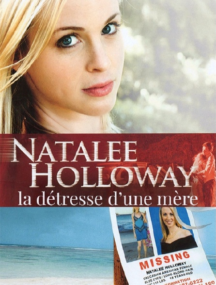 Natalee Holloway La Détresse D Une Mère Natalee Holloway : La détresse d'une mère en Streaming - Molotov.tv