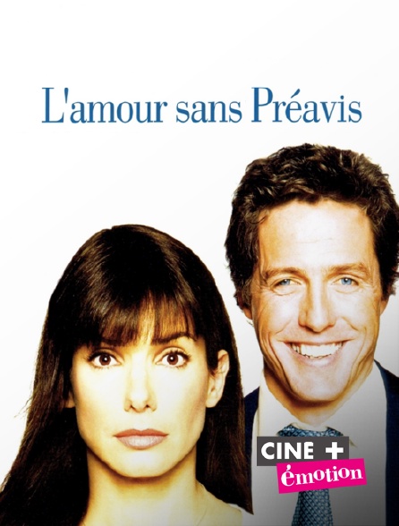L Amour Sans Préavis Regardez L'amour sans préavis sur Ciné+ Emotion avec Molotov