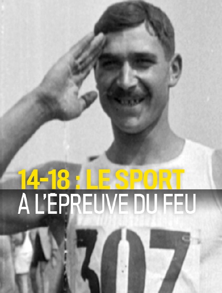 Regardez 14 18 Le Sport à Lépreuve Du Feu Avec Molotov - 