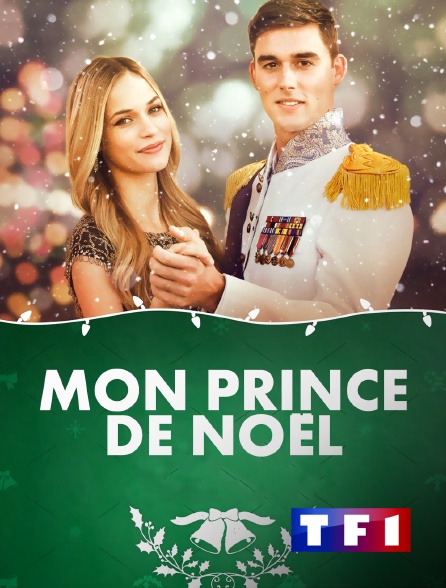 Mon Prince De Noël Regardez Mon prince de Noël sur TF1 avec Molotov