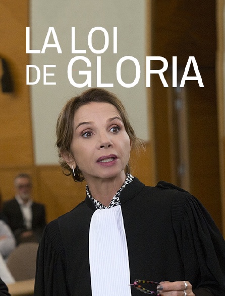 La loi de Gloria en Streaming - Molotov.tv