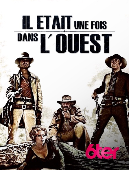 Il était Une Fois Les Amériques Streaming Il était une fois dans l'Ouest en Streaming sur 6ter - Molotov.tv