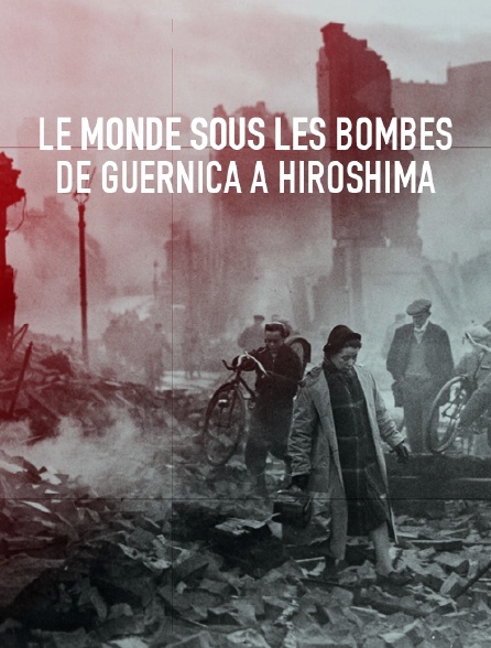 RÃ©sultat de recherche d'images pour "le monde sous les bombes de guernica Ã  hiroshima"
