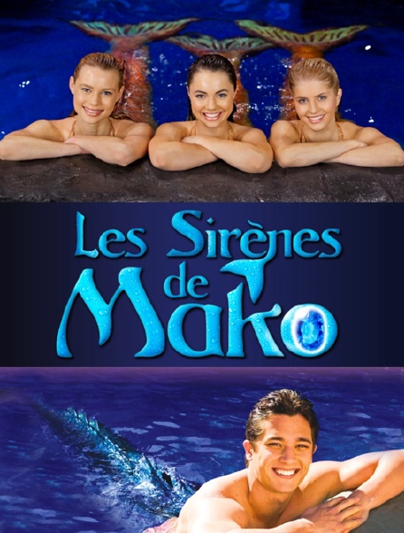 Les sirènes de Mako en Streaming  Molotov.tv