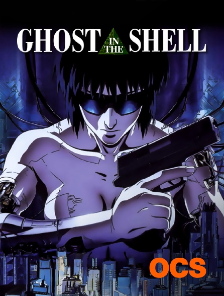 Ghost In The Shell Streaming Anime Ghost in the Shell en Streaming sur OCS - Molotov.tv