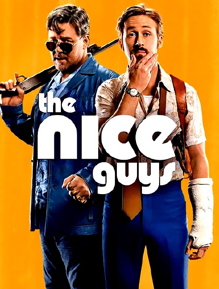 The Nice Guys Streaming Vf The Nice Guys en Streaming - Molotov.tv