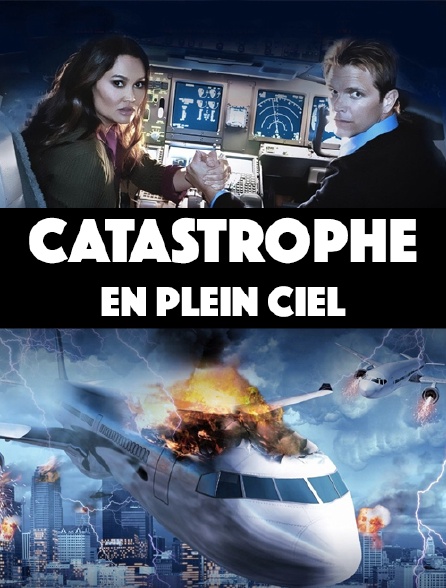 Catastrophe En Plein Ciel Catastrophe en plein ciel en Streaming - Molotov.tv