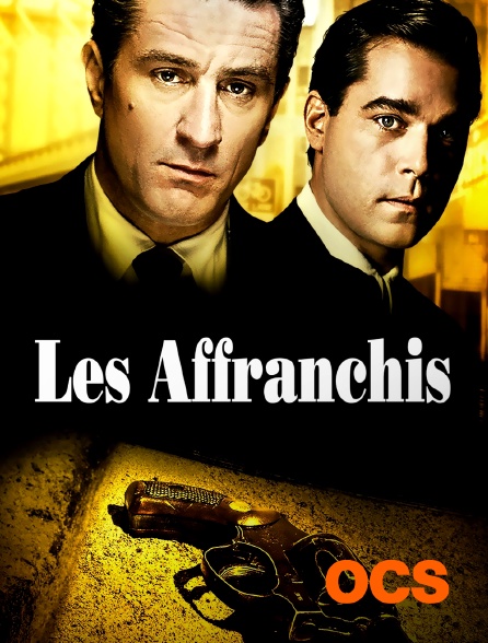 Les Affranchis Streaming Vostfr Les affranchis en Streaming sur OCS - Molotov.tv