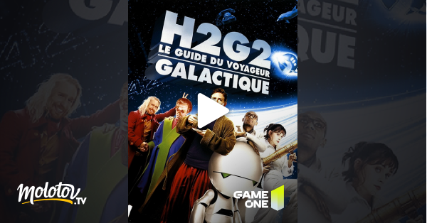 Le Guide Du Voyageur Galactique Streaming H2G2 : le guide du voyageur galactique en Streaming - Molotov.tv