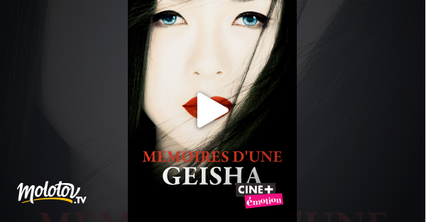Memoire Dune Geisha Streaming Mémoires d'une geisha en Streaming - Molotov.tv