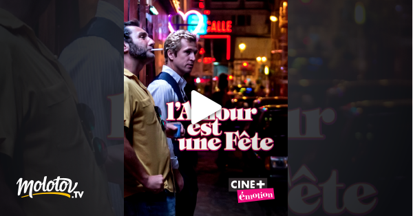 L Amour Est Une Fete Streaming L'amour est une fête en Streaming - Molotov.tv