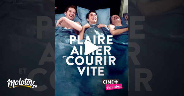 Aimer Plaire Et Courir Vite Streaming Plaire, aimer et courir vite en Streaming - Molotov.tv
