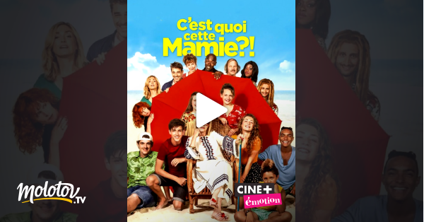 C Est Quoi Cette Mamie En Streming C'est quoi cette mamie ? en Streaming & Replay sur Ciné+ Emotion
