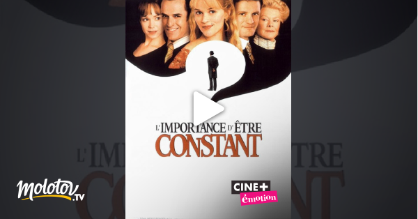 L Importance D être Constant Streaming Vostfr L'importance d'être constant en Streaming - Molotov.tv