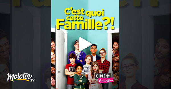 C Est Quoi Cette Famille En Streaming C'est quoi cette famille ?! en Streaming & Replay sur Ciné+ Emotion