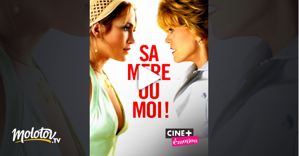 Sa Mère Ou Moi Streaming Sa mère ou moi ! en Streaming sur Ciné+ Emotion - Molotov.tv