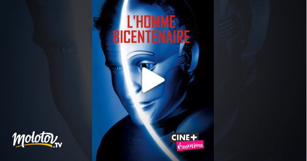 L Homme Bicentenaire Streaming L'homme bicentenaire en Streaming - Molotov.tv