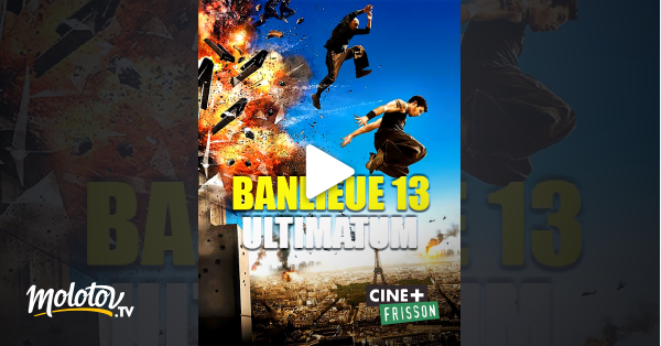 Banlieue 13 Ultimatum En Streaming Banlieue 13 : ultimatum en Streaming - Molotov.tv