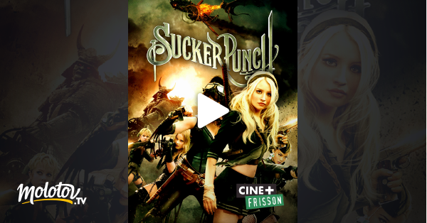 Sucker Punch Streaming Vostfr Sucker Punch en Streaming - Molotov.tv
