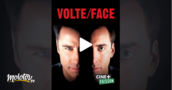 Face A Face En Streaming Volte/Face en Streaming - Molotov.tv