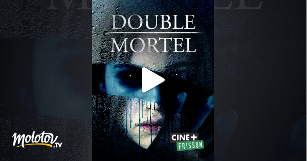 Film Double Mortel Streaming Double mortel en Streaming - Molotov.tv