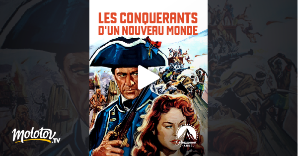 Les Conquerants D Un Nouveau Monde En Streaming Molotov Tv