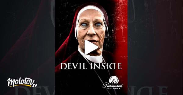 The Devil Inside Streaming Vf Devil Inside en Streaming - Molotov.tv