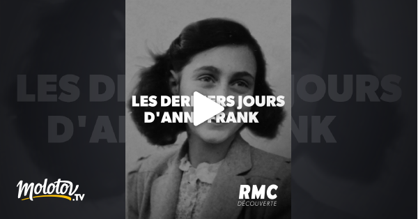 Les Derniers Jours D Anne Frank Les derniers jours d'Anne Frank en Streaming - Molotov.tv