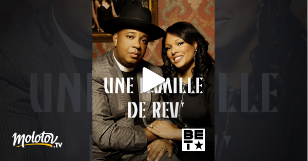 Une famille de Rev' en Streaming sur BET - Molotov.tv