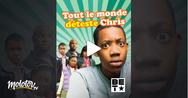 Tout Le Monde Deteste Chris En Streaming Replay Sur Bet Molotov Tv