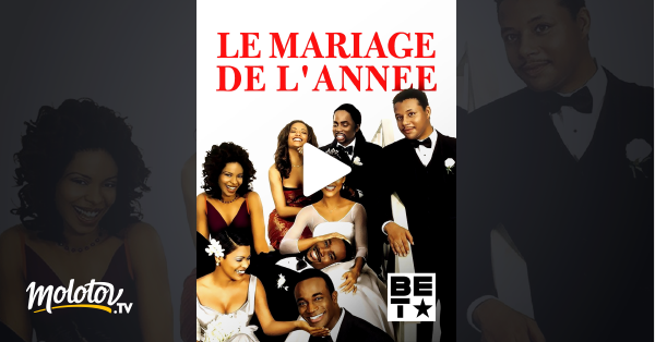 Le Mariage De L Année Streaming Le mariage de l'année en Streaming - Molotov.tv