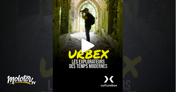 Urbex, les nouveaux explorateurs en streaming & replay gratuit sur ...