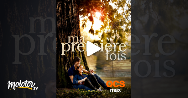 Ma Premiere Fois Streming Ma première fois en Streaming - Molotov.tv