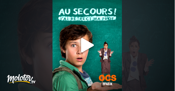 J'ai Rétréci Ma Prof Au secours ! J'ai rétréci ma prof en Streaming - Molotov.tv