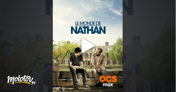 Le Monde De Nathan Streaming Le monde de Nathan en Streaming - Molotov.tv