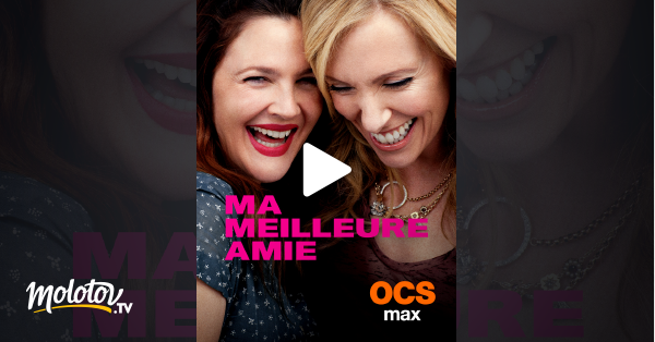 Ma Meilleur Amie Streaming Ma meilleure amie en Streaming sur OCS Max - Molotov.tv
