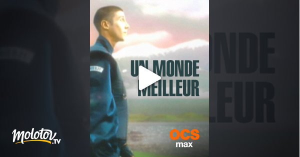 Un monde meilleur en streaming