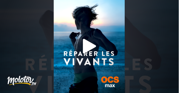 Reparer Les Vivants Streaming Réparer les vivants en Streaming - Molotov.tv