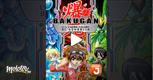 Bakugan, les envahisseurs de Gundalia en Streaming Molotov.tv