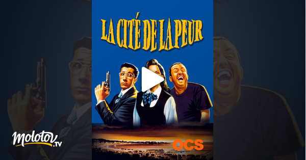 Streaming La Cité De La Peur La cité de la peur en Streaming sur OCS - Molotov.tv